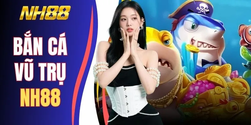 Bắn Cá Vũ Trụ NH88 | Khám Phá Thiên Hà Săn Boss Khủng X999