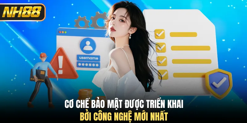 Cơ chế bảo mật được triển khai bởi công nghệ mới nhất