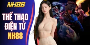Thể Thao Điện Tử NH88 - Sân Chơi ESports Uy Tín Nhất 2026