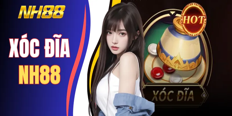Xóc Đĩa NH88 | Tỷ Lệ Ăn 1:99 Cực Cao Bắt Cầu Chuẩn Xác